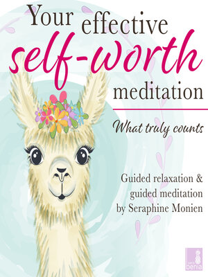 cover image of What truly counts--Your effective self-worth meditation--Guided relaxation and guided meditation (Unabridged)